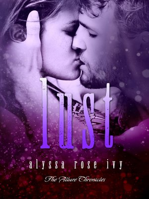 Lust (The Allure Chronicles #2) - ebook
